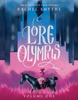 Lore Olympus: Volume One (Lore Olympus Volumes) by Rachel Smythe
