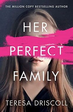 Her Perfect Family by Teresa Driscoll