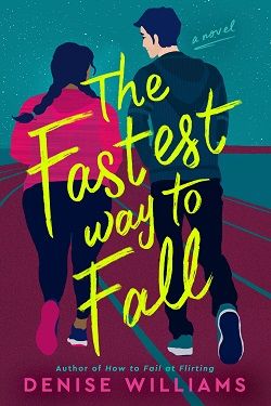 The Fastest Way to Fall by Denise Williams