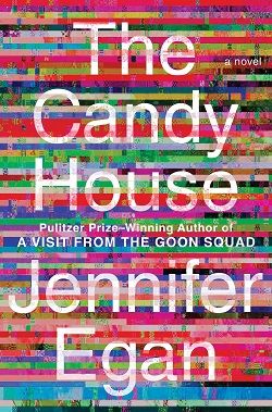 The Candy House (Goon Squad) by Jennifer Egan