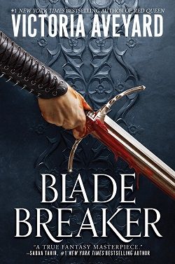 Blade Breaker (Realm Breaker) by Victoria Aveyard