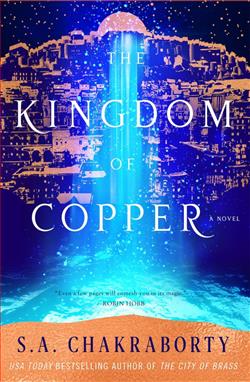 The Kingdom of Copper (The Daevabad Trilogy) by S.A. Chakraborty