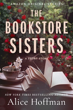 7. The Bookstore Sisters by Alice Hoffman