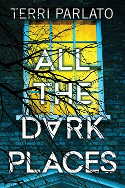 4. All the Dark Places by Terri Parlato