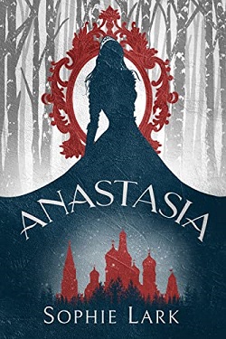 6. Anastasia by Sophie Lark, Line M. Eriksen