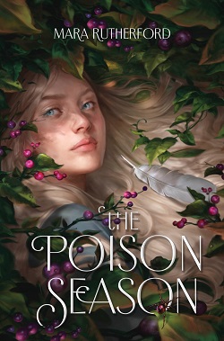 13. The Poison Season by Mara Rutherford
