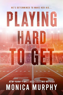 20. Playing Hard to Get by Monica Murphy