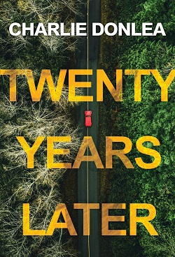 25. Twenty Years Later by Charlie Donlea