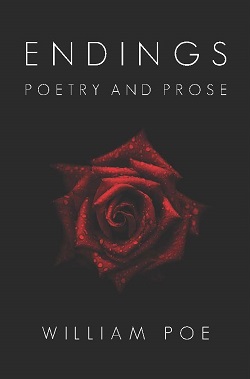 13. Endings: Poetry and Prose by William Poe