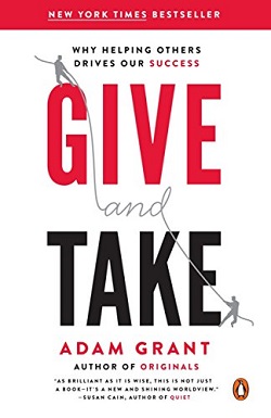 17. Give and Take: Why Helping Others Drives Our Success by Adam Grant
