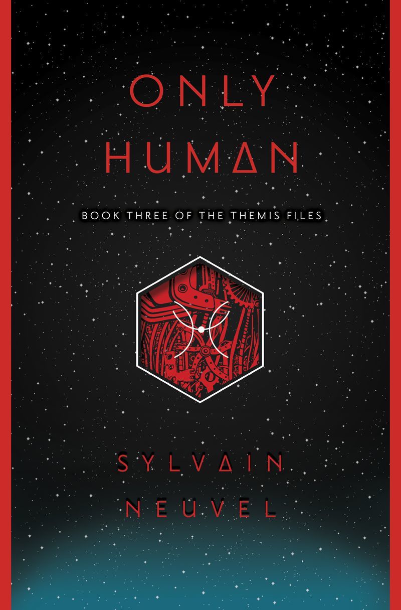 2. Only Human (Themis Files) by Sylvain Neuvel