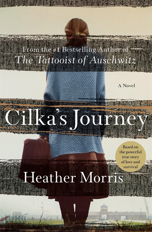 Cilka's Journey (The Tattooist of Auschwitz) by Heather Morris