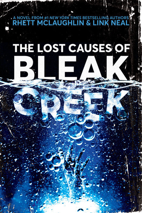 The Lost Causes of Bleak Creek by Rhett McLaughlin, Link Neal, Lance Rubin