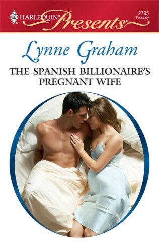 The Spanish Billionaire's Pregnant Wife (Virgin Brides, Arrogant Husbands)