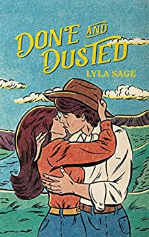 Done and Dusted (Rebel Blue Ranch) by Lyla Sage