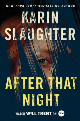After That Night (Will Trent) by Karin Slaughter