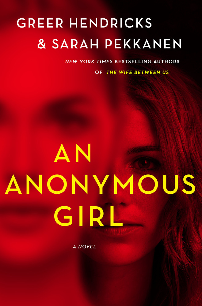 An Anonymous Girl by Greer Hendricks, Sarah Pekkanen