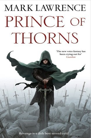 Prince of Thorns (The Broken Empire) by Mark Lawrence