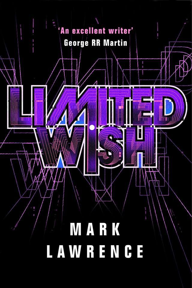 Limited Wish (Impossible Times) by Mark Lawrence