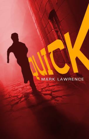 Quick by Mark Lawrence