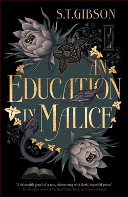 An Education in Malice by S.T. Gibson