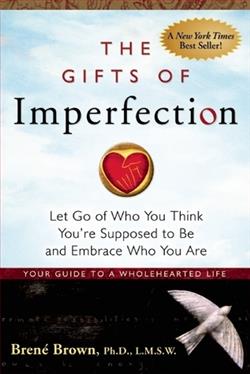 Discovering Self-Compassion: "The Gifts of Imperfection" by Brené Brown